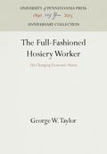The Full-Fashioned Hosiery Worker