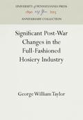 Significant Post-War Changes in the Full-Fashioned Hosiery Industry