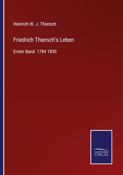 Friedrich Thiersch’s Leben