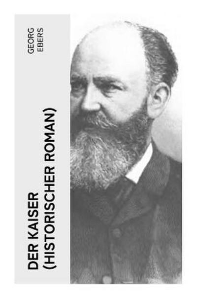 Der Kaiser (Historischer Roman)