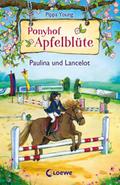Ponyhof Apfelblüte - Paulina und Lancelot