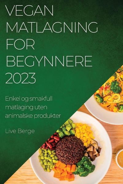 Vegan Matlagning for Begynnere 2023