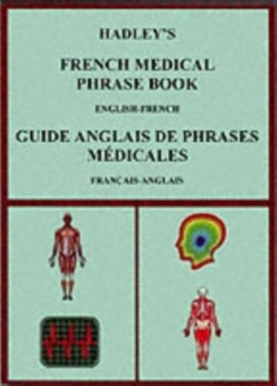 Hadley’s French Medical Phrase Book