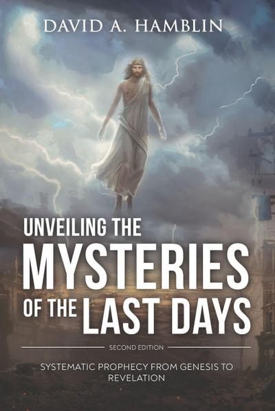 Unveiling the Mysteries of the Last Days