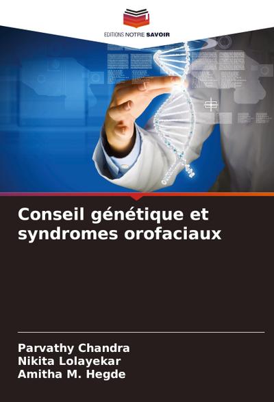 Conseil génétique et syndromes orofaciaux