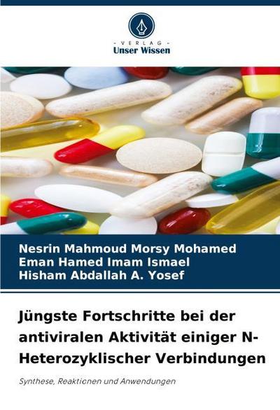 Jüngste Fortschritte bei der antiviralen Aktivität einiger N-Heterozyklischer Verbindungen