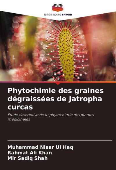Phytochimie des graines dégraissées de Jatropha curcas