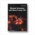 Besser brennen mit Nero 9 & 10!