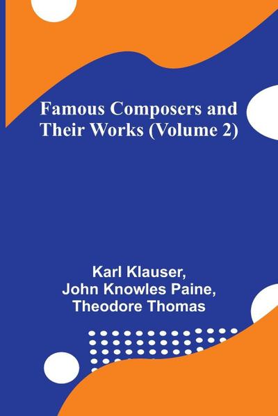 Famous Composers and Their Works (Volume 2)