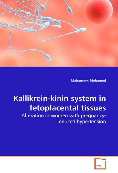 Kallikrein-kinin system in fetoplacental tissues - Mahaneem Mohamed
