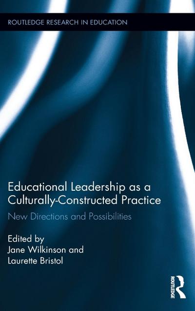 Educational Leadership as a Culturally-Constructed Practice