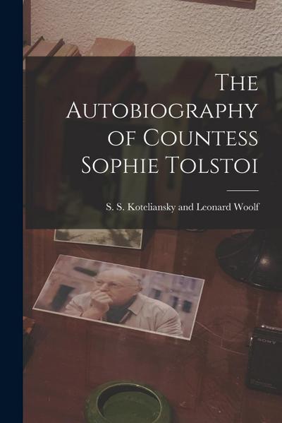 The Autobiography of Countess Sophie Tolstoi