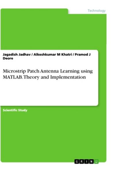 Microstrip Patch Antenna Learning using MATLAB. Theory and Implementation