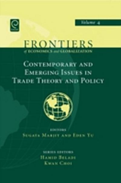 Contemporary and Emerging Issues in Trade Theory and Policy