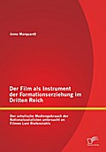 Der Film als Instrument der Formationserziehung im