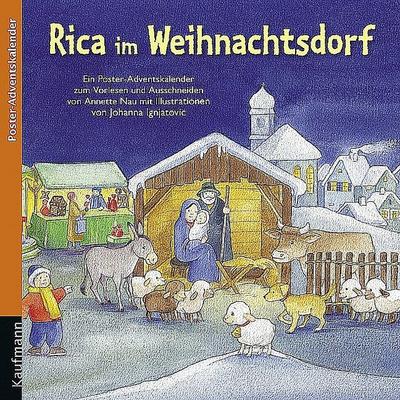 Rica im Weihnachtsdorf: Ein Poster-Adventskalender zum Vorlesen und Ausschneiden