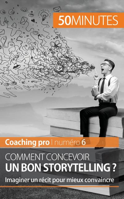 Maîtriser l’art du storytelling
