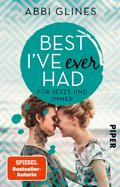 Best I’ve Ever Had – Für jetzt und immer von Abbi Glines | Ebook