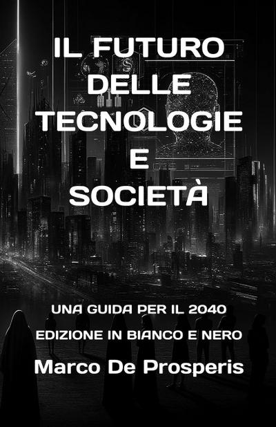 de Prosperis, M: Futuro Delle Tecnologie E Società