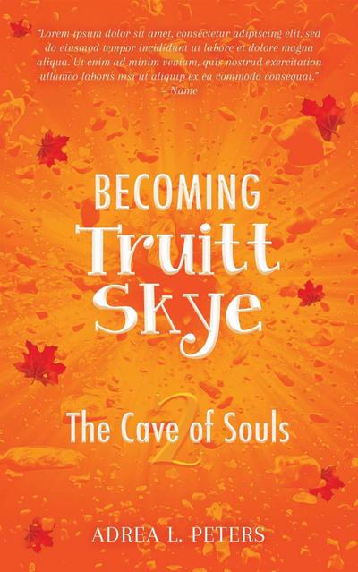 Becoming Truitt Skye 2