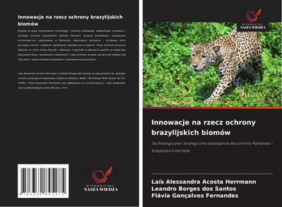 Innowacje na rzecz ochrony brazylijskich biomów