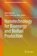 Nanotechnology for Bioenergy and Biofuel Productio