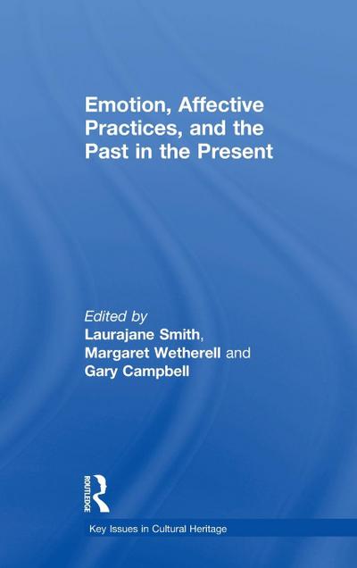 Emotion, Affective Practices, and the Past in the Present