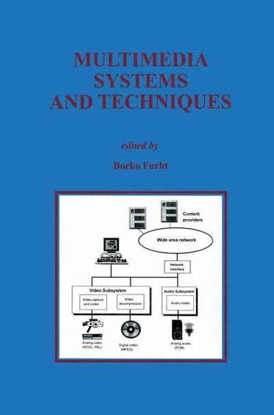 Multimedia Systems and Techniques