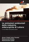 Le emissioni ambientali delle industrie siderurgiche di Lahore