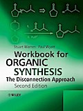 Workbook for Organic Synthesis: The Disconnection 