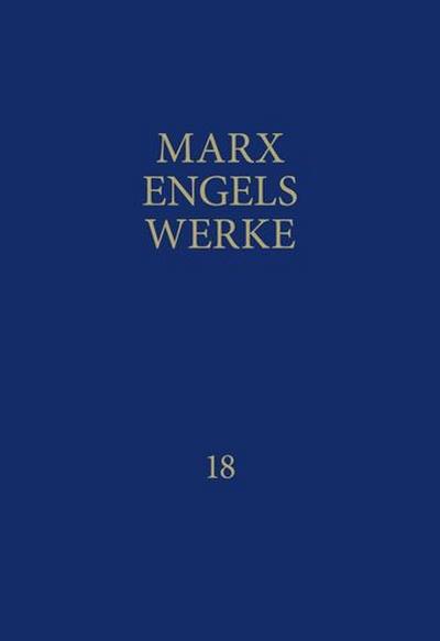 MEW / Marx-Engels-Werke Band 18