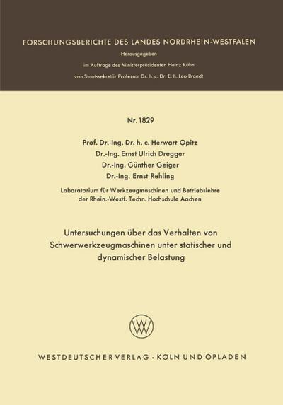 Untersuchungen über das Verhalten von Schwerwerkzeugmaschinen unter statischer und dynamischer Belastung