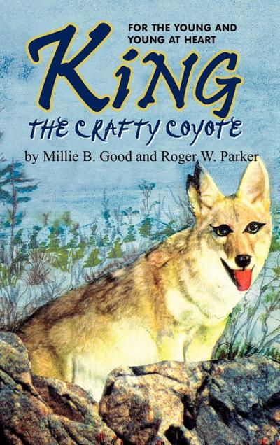 KING-THE CRAFTY COYOTE