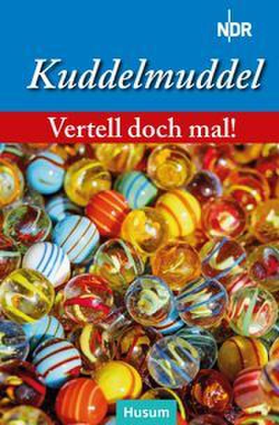 Vertell doch mal: Kuddelmuddel