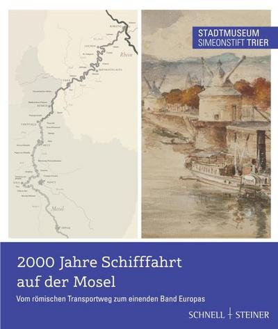 2000 Jahre Schifffahrt auf der Mosel