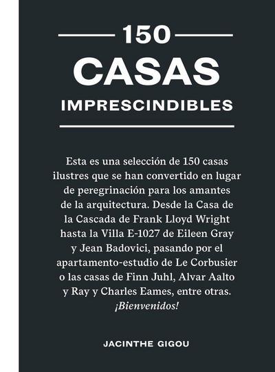 150 Casas Imprescindibles / 150 Houses You Need to Visit Before You Die