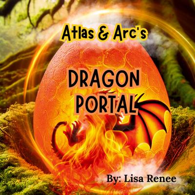 ATLAS & ARC’S DRAGON PORTAL