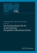 Ein Rechtsrahmen für KI in der Schweiz: Perspektive öffentliches Recht