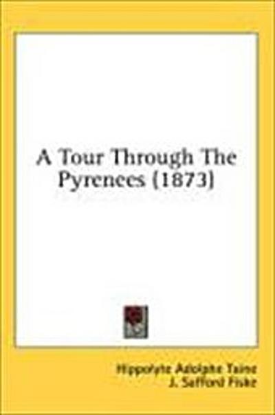 A Tour Through The Pyrenees (1873)