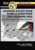 Louisiana Notary Exam Sample Questions and Answers 2025:  Explanations Keyed to the Official Study Guide