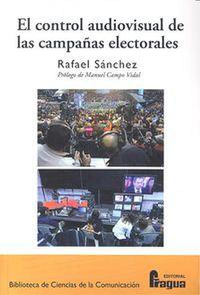 El control audiovisual de las campañas electorales