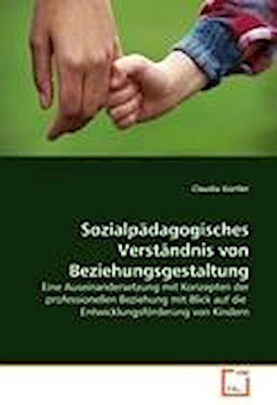 Sozialpädagogisches Verständnis von Beziehungsgestaltung