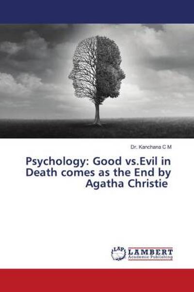 Psychology: Good vs.Evil in Death comes as the End by Agatha Christie