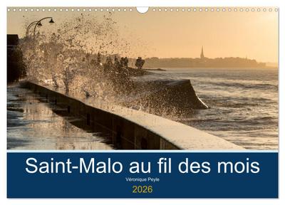 Saint-Malo au fil des mois (Calendrier mural 2026 DIN A3 vertical), CALVENDO calendrier mensuel