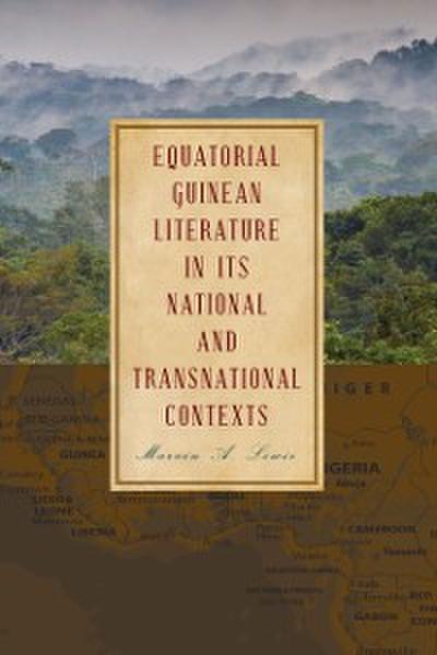 Equatorial Guinean Literature in its National and Transnational Contexts