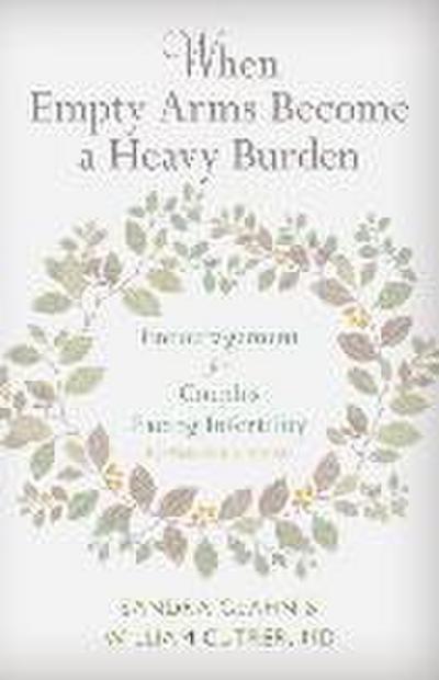 When Empty Arms Become a Heavy Burden