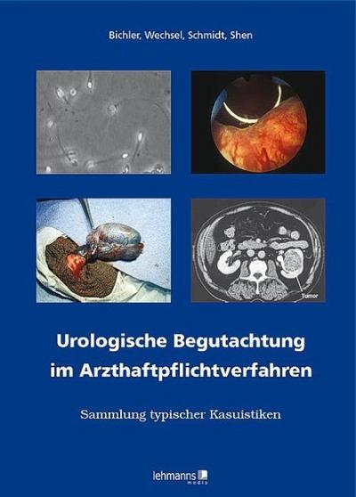 Urologische Begutachtung im Arzthaftpflichtverfahren