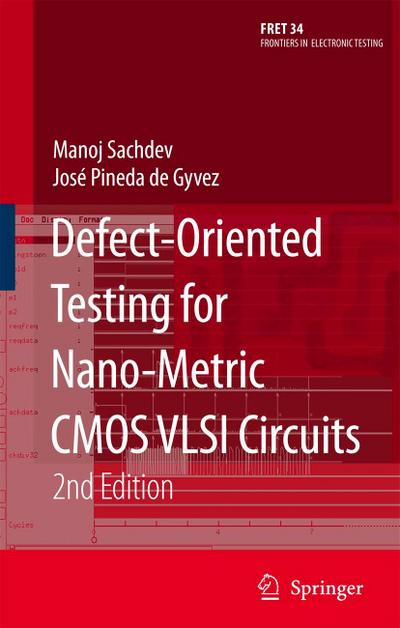 Defect-Oriented Testing for Nano-Metric CMOS VLSI Circuits