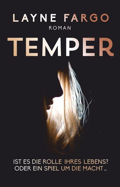 Temper Ist es die Rolle ihres Lebens? Oder ein Spiel um die Macht...