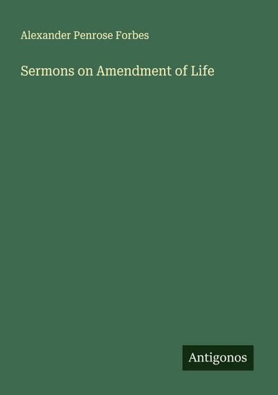 Sermons on Amendment of Life